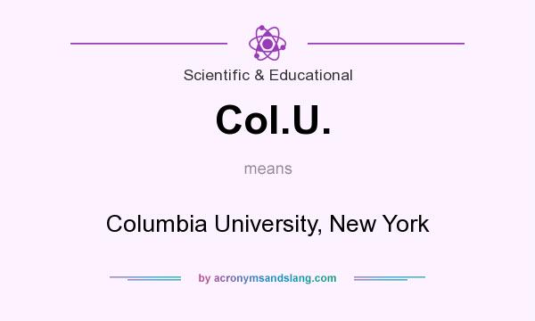 What does Col.U. mean? It stands for Columbia University, New York