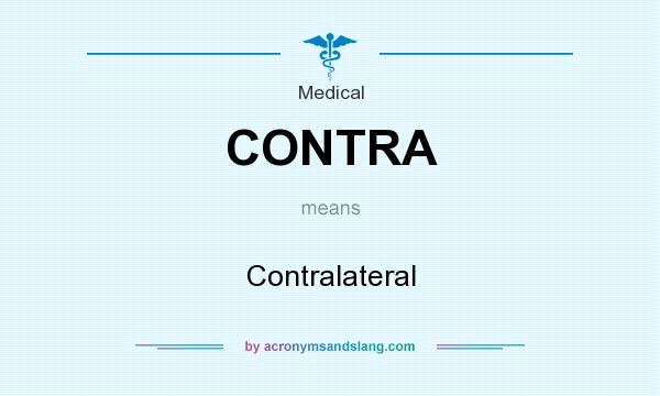 What does CONTRA mean? It stands for Contralateral