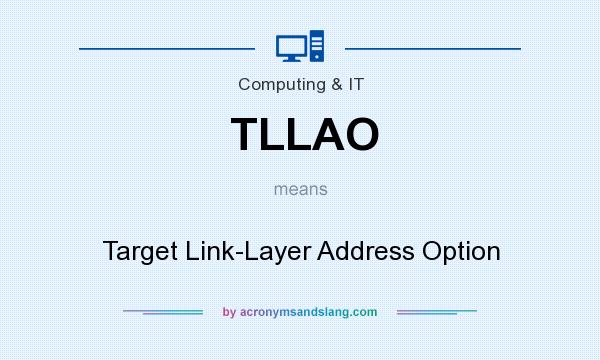 What does TLLAO mean? It stands for Target Link-Layer Address Option