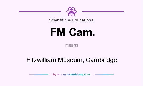 What does FM Cam. mean? It stands for Fitzwilliam Museum, Cambridge