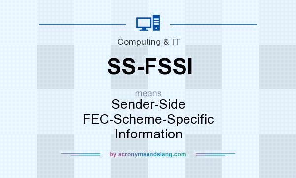 What does SS-FSSI mean? It stands for Sender-Side FEC-Scheme-Specific Information