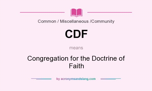 What does CDF mean? It stands for Congregation for the Doctrine of Faith