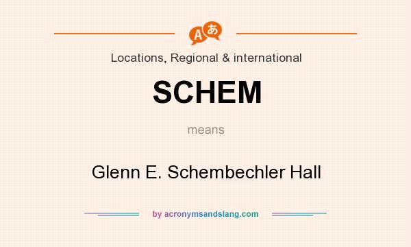 What does SCHEM mean? It stands for Glenn E. Schembechler Hall
