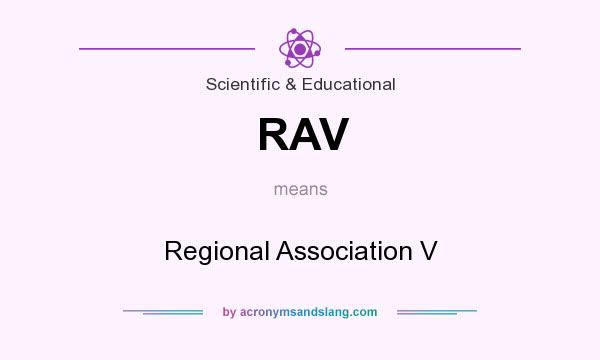What does RAV mean? It stands for Regional Association V