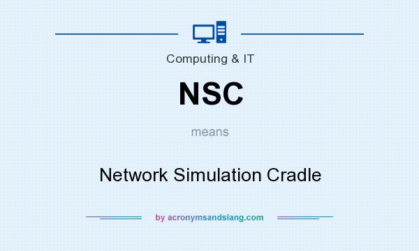What does NSC mean? It stands for Network Simulation Cradle