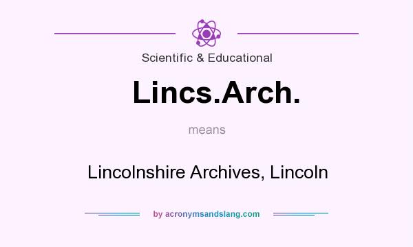 What does Lincs.Arch. mean? It stands for Lincolnshire Archives, Lincoln