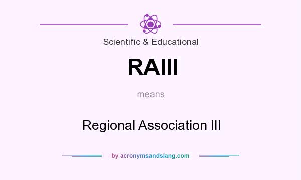 What does RAIII mean? It stands for Regional Association III