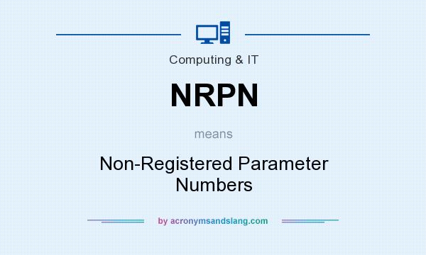 What does NRPN mean? It stands for Non-Registered Parameter Numbers