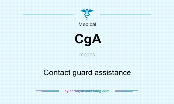What does CgA mean? It stands for Contact guard assistance