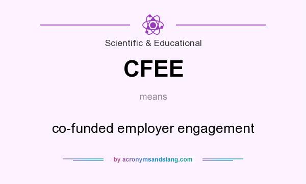 What does CFEE mean? It stands for co-funded employer engagement