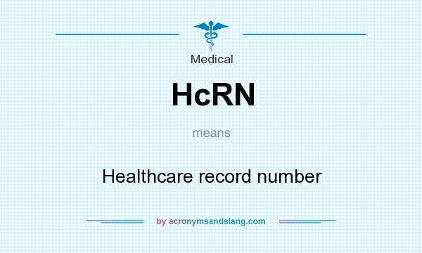 What does HcRN mean? It stands for Healthcare record number
