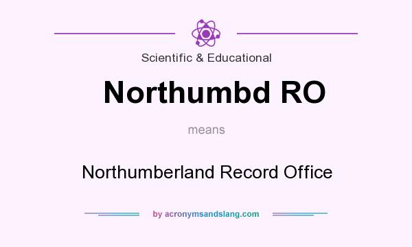 What does Northumbd RO mean? It stands for Northumberland Record Office