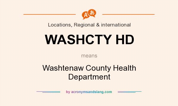 What does WASHCTY HD mean? It stands for Washtenaw County Health Department