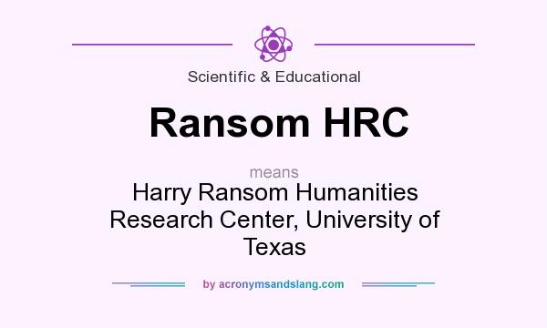 What does Ransom HRC mean? It stands for Harry Ransom Humanities Research Center, University of Texas