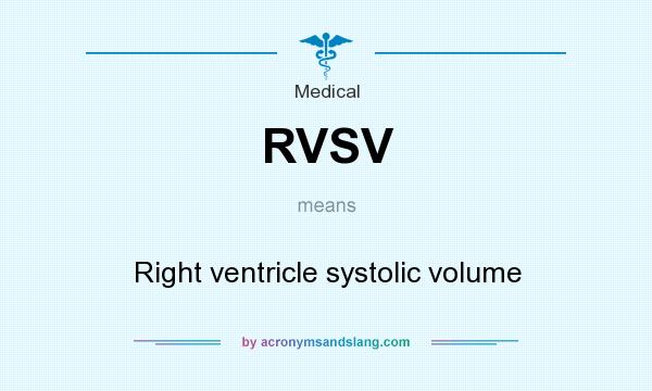 What does RVSV mean? It stands for Right ventricle systolic volume