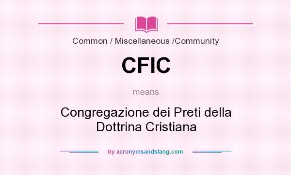 What does CFIC mean? It stands for Congregazione dei Preti della Dottrina Cristiana