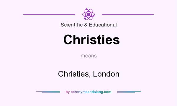 What does Christies mean? It stands for Christies, London