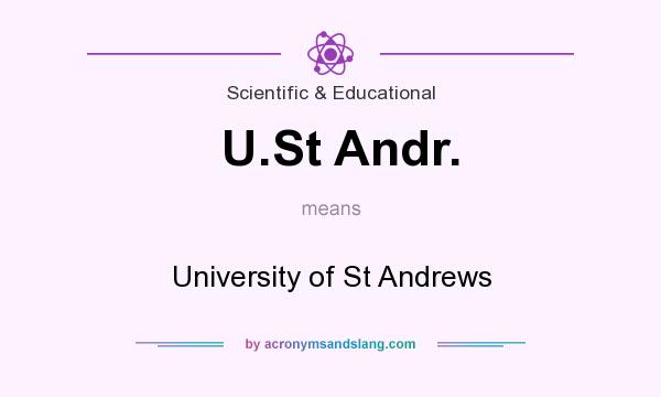 What does U.St Andr. mean? It stands for University of St Andrews