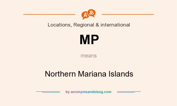 What does MP mean? It stands for Northern Mariana Islands