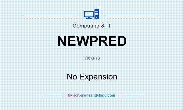 What does NEWPRED mean? It stands for No Expansion