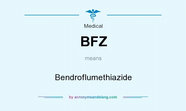 What does BFZ mean? It stands for Bendroflumethiazide