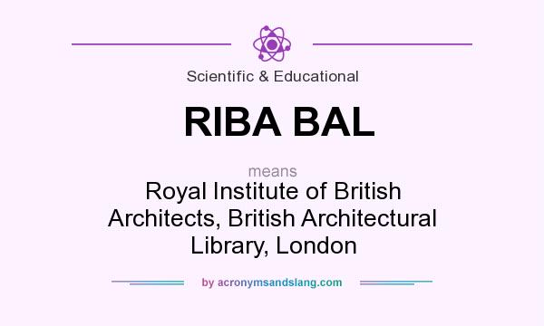 What does RIBA BAL mean? It stands for Royal Institute of British Architects, British Architectural Library, London