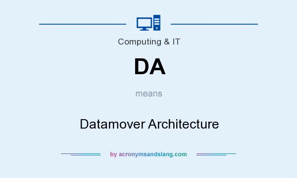 What does DA mean? It stands for Datamover Architecture