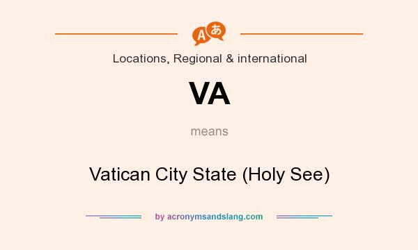 What does VA mean? It stands for Vatican City State (Holy See)