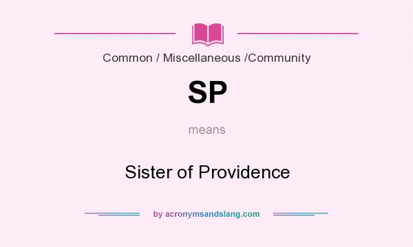 What does SP mean? It stands for Sister of Providence