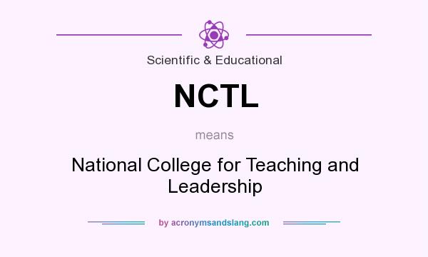 What does NCTL mean? It stands for National College for Teaching and Leadership