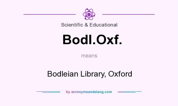 What does Bodl.Oxf. mean? It stands for Bodleian Library, Oxford