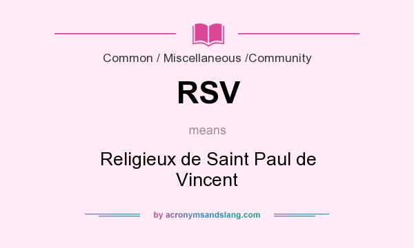 What does RSV mean? It stands for Religieux de Saint Paul de Vincent