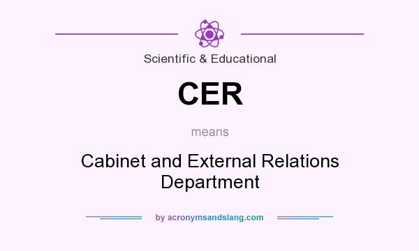 What does CER mean? It stands for Cabinet and External Relations Department