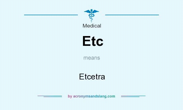 What does Etc mean? It stands for Etcetra