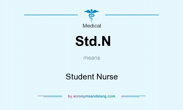What does Std.N mean? It stands for Student Nurse
