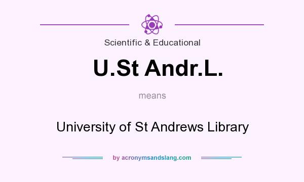 What does U.St Andr.L. mean? It stands for University of St Andrews Library