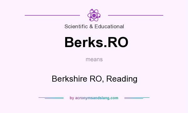 What does Berks.RO mean? It stands for Berkshire RO, Reading