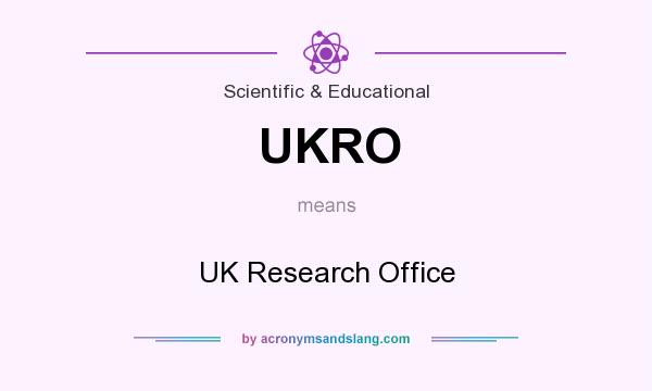 What does UKRO mean? It stands for UK Research Office