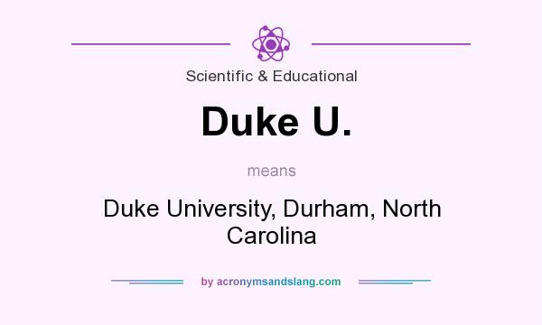 What does Duke U. mean? It stands for Duke University, Durham, North Carolina