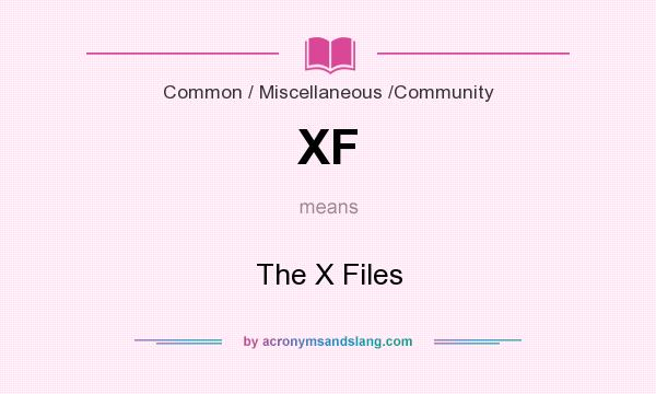What does XF mean? It stands for The X Files