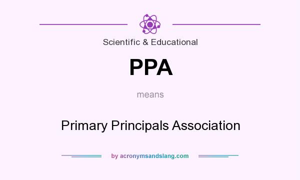 What does PPA mean? It stands for Primary Principals Association