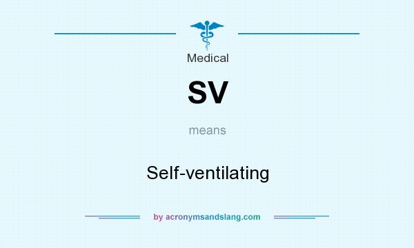 What does SV mean? It stands for Self-ventilating