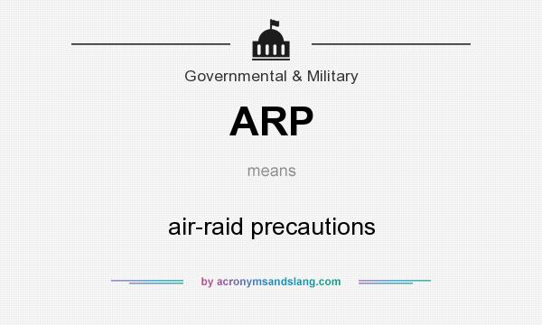 What does ARP mean? It stands for air-raid precautions