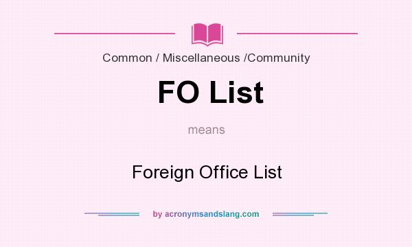 What does FO List mean? It stands for Foreign Office List