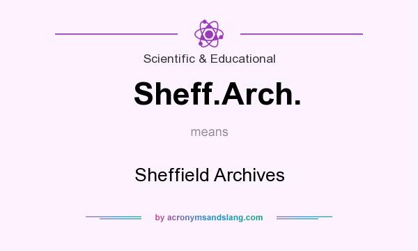 What does Sheff.Arch. mean? It stands for Sheffield Archives