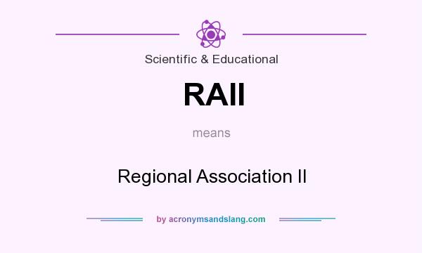 What does RAII mean? It stands for Regional Association II
