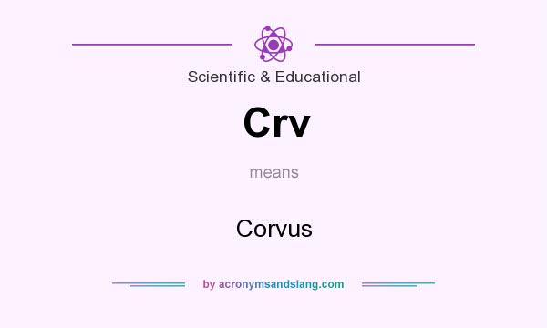 What does Crv mean? It stands for Corvus