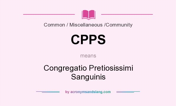 What does CPPS mean? It stands for Congregatio Pretiosissimi Sanguinis