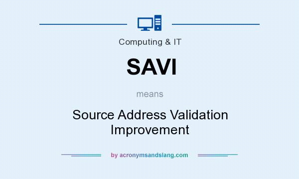 What does SAVI mean? It stands for Source Address Validation Improvement