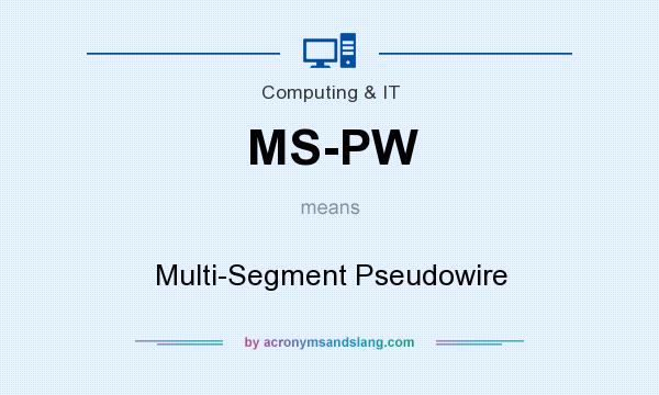 What does MS-PW mean? It stands for Multi-Segment Pseudowire